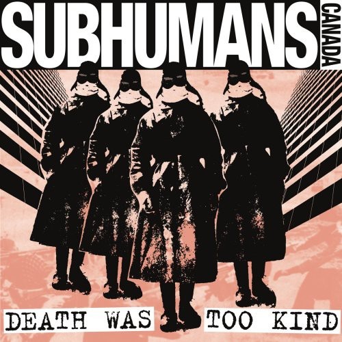 Subhumans - Death Was Too Kind in the group CD / Pop at Bengans Skivbutik AB (4008242)