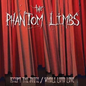 Phantom Limbs - Accept The Juice / Whole Loto Love in the group OTHER / Övrigt /  at Bengans Skivbutik AB (4008243)