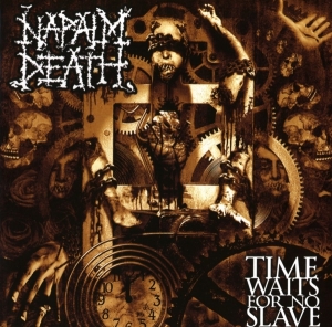 Napalm Death - Time Waits For No Slave in the group OTHER / Övrigt /  at Bengans Skivbutik AB (4008773)