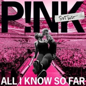 P!Nk - All I Know So Far: Setlist in the group CD / Best Of,Pop-Rock,Övrigt at Bengans Skivbutik AB (4008789)