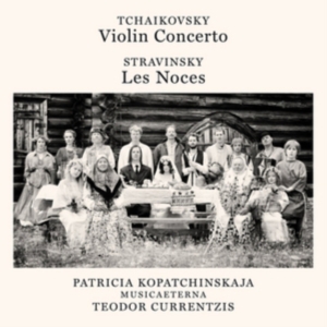 Currentzis Teodor - Tchaikovsky: Violin Concerto, Op. 35 - Stravinsky: Les Noces in the group OTHER / Övrigt /  at Bengans Skivbutik AB (4008954)