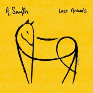 A. Smyth - Last Animals (Yellow Vinyl) in the group VINYL / Pop-Rock at Bengans Skivbutik AB (4011400)