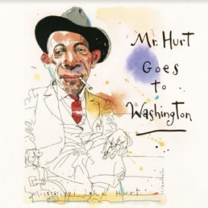 Mississippi John Hurt - Mr Hurt Goes To Washington in the group CD / Jazz/Blues at Bengans Skivbutik AB (4012690)