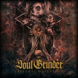 Soul Grinder - Lifeless Obsession in the group CD / Hårdrock/ Heavy metal at Bengans Skivbutik AB (4012709)