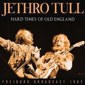 Jethro Tull - Hard Times Of Old England (Live Bro in the group Minishops / Jethro Tull at Bengans Skivbutik AB (4013099)