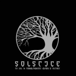 Solstice - To Sol A Thane / Death's Crown Is V in the group CD / Hårdrock/ Heavy metal at Bengans Skivbutik AB (4013443)