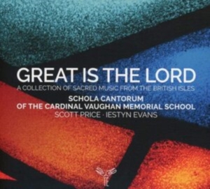 Schola Cantorum Of The Cardinal Vaughan Memorial School - Great Is The Lord in the group CD / Klassiskt,Övrigt at Bengans Skivbutik AB (4014620)