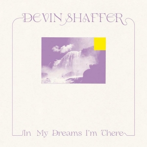 Shaffer Devin - In My Dreams I'm There in the group CD / Pop-Rock at Bengans Skivbutik AB (4015594)