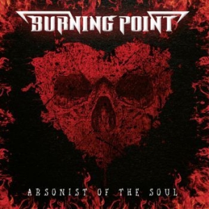 Burning Point - Arsonist Of The Soul in the group CD / Finsk Musik,Hårdrock at Bengans Skivbutik AB (4016585)