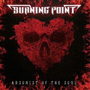 Burning Point - Arsonist Of The Soul in the group OTHER /  /  at Bengans Skivbutik AB (4016585)