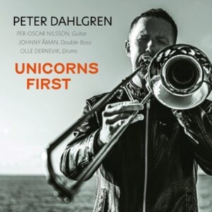 Peter Dahlgren - Unicorns First in the group CD / Jazz at Bengans Skivbutik AB (4016597)