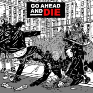 Go Ahead And Die - Go Ahead And Die in the group OTHER / Övrigt /  at Bengans Skivbutik AB (4016960)