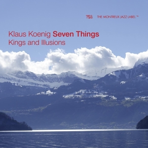 Koenig Klaus -Seven Things- - Kings And Illusions in the group CD / Jazz at Bengans Skivbutik AB (4017089)