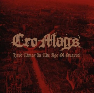 Cro-Mags - Hard Times In The Age Of Quarrel (2 in the group OTHER /  /  at Bengans Skivbutik AB (4017818)