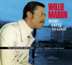 Willie Mabon - Wow! I Feel So Good - The Complete 1952-1962 Ches, Formal & Usa Sides. in the group CD / Pop-Rock,RnB-Soul,Övrigt at Bengans Skivbutik AB (4018232)