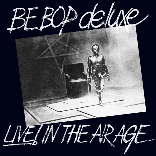 Be Bop Deluxe - Live! In The Air Age (Expanded Ed.) in the group CD / Pop at Bengans Skivbutik AB (4019277)