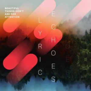Lyric Echoes - Beautiful Things Donæt Ask For Atte in the group CD / Elektroniskt,World Music at Bengans Skivbutik AB (4019302)