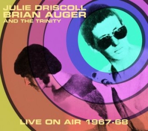 Driscoll Julie Brian Auger & Trini - Live On Air 1967-68 in the group CD / Rock at Bengans Skivbutik AB (4020581)
