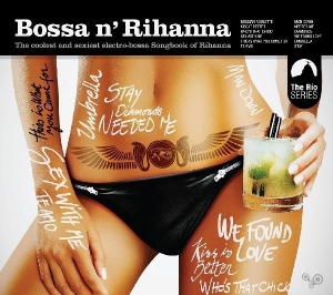 Rihanna - Bossa N' Rihanna in the group CD / Elektroniskt,World Music at Bengans Skivbutik AB (4021438)