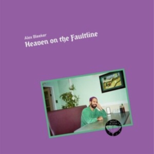 BLEEKER ALEX - HEAVEN ON THE FAULTLINE in the group VINYL / Pop-Rock at Bengans Skivbutik AB (4021734)