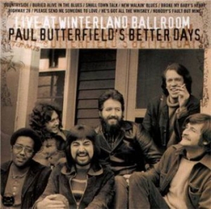 Butterfield Paul & Better Days - Live At Winterland Ballroom in the group CD / Blues at Bengans Skivbutik AB (4021742)