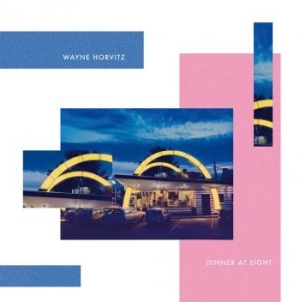 Horvitz Wayne - Dinner At Eight in the group VINYL / Rock at Bengans Skivbutik AB (4022217)