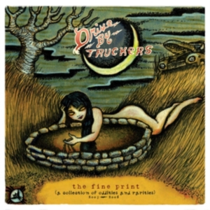 Drive-By Truckers - The Fine Print in the group OTHER / Övrigt /  at Bengans Skivbutik AB (4022251)