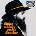 Robert Jon & The Wreck - Shine A Light On Me Brother in the group CD / Country,Jazz at Bengans Skivbutik AB (4022318)