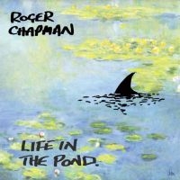 Chapman Roger - Life In The Pond in the group CD / Pop-Rock at Bengans Skivbutik AB (4022323)