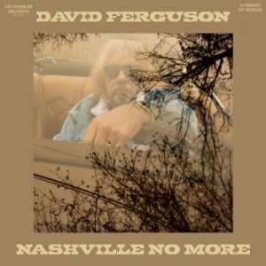David Ferguson - Nashville No More in the group VINYL / Upcoming releases / Country at Bengans Skivbutik AB (4022953)