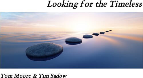Moore Tom & Tim Sadow - Looking For The Timeless in the group CD / Worldmusic/ Folkmusik at Bengans Skivbutik AB (4023048)