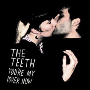 Teeth - You're My Lover Now in the group CD / Rock at Bengans Skivbutik AB (4023054)