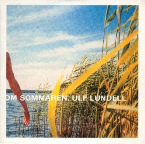 Ulf Lundell - Om Sommaren in the group Julspecial19 at Bengans Skivbutik AB (402342)