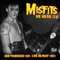 Misfits - We Were 138 Live 1983 in the group Minishops / Misfits at Bengans Skivbutik AB (4023739)