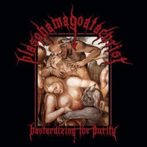 Blasphamagoatachrist - Bastardizing The Purity in the group CD / Hårdrock/ Heavy metal at Bengans Skivbutik AB (4023925)