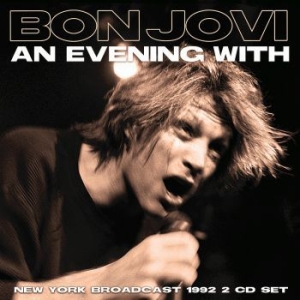 Bon Jovi - An Evening With (2 Cd) Live Broadca in the group Minishops / Bon Jovi at Bengans Skivbutik AB (4024163)