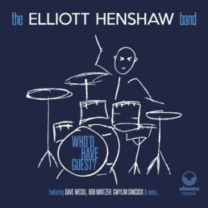 Elliott Henshaw Band - Who'd Have Guest? in the group CD / Upcoming releases / Jazz/Blues at Bengans Skivbutik AB (4024824)