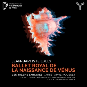Les Talens Lyriques - Lully: Ballet Royal De La Naissance De Venus in the group CD / Klassiskt,Övrigt at Bengans Skivbutik AB (4026408)