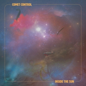 Comet Control - Inside The Sun in the group OTHER / / at Bengans Skivbutik AB (4026475)