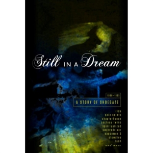 Various Artists - Still In A Dream - Story Of Shoegaz in the group CD / Pop-Rock at Bengans Skivbutik AB (4026513)