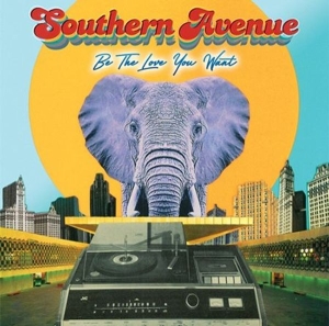 Southern Avenue - Be The Love You Want (Vinyl) in the group VINYL / Blues,Jazz at Bengans Skivbutik AB (4026940)