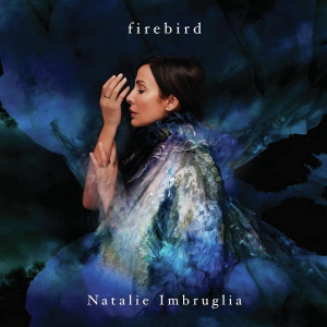 Natalie Imbruglia - Firebird (Cd Deluxe) in the group CD / Pop-Rock at Bengans Skivbutik AB (4026947)