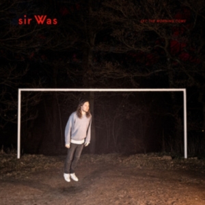 Sir Was - Let The Morning Come in the group CD / Rock at Bengans Skivbutik AB (4027025)