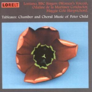 Child Peter - Tableaux - Chamber And Choral Music in the group OTHER / Övrigt /  at Bengans Skivbutik AB (4028009)