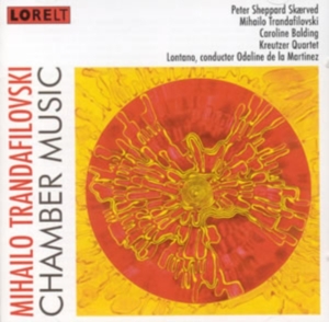 Trandafilovski Mihailo - Chamber Music in the group OTHER / Övrigt /  at Bengans Skivbutik AB (4028016)