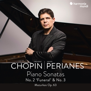 Javier Perianes - Chopin Piano Sonatas No. 2 'Funeral' & No. 3/Mazurkas in the group OTHER / Övrigt /  at Bengans Skivbutik AB (4028850)