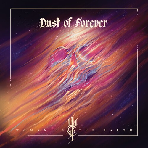 Woman Is The Earth - Dust Of Forever in the group VINYL / Hårdrock/ Heavy metal at Bengans Skivbutik AB (4029756)