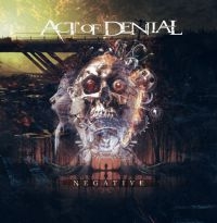 Act Of Denial - Negative in the group CD / Hårdrock,Svensk Musik at Bengans Skivbutik AB (4029877)