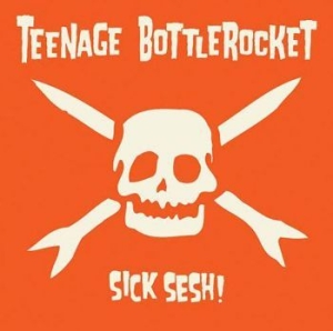 Teenage Bottlerocket - Sick Sesh in the group VINYL / Pop-Rock,Punk,Reggae at Bengans Skivbutik AB (4030296)