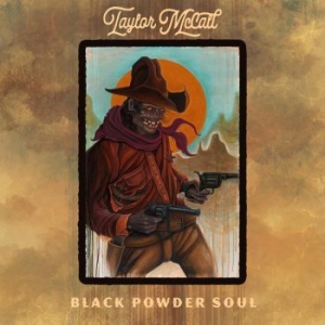 Mccall Taylor - Black Powder Soul in the group VINYL / Country at Bengans Skivbutik AB (4032118)